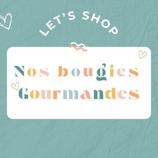 Nos bougies Gourmandes
